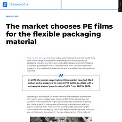 The market chooses PE films for the flexible packaging material - TECHNOLOGIA JSC