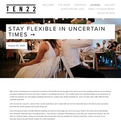 STAY FLEXIBLE IN UNCERTAIN TIMES — TEN22