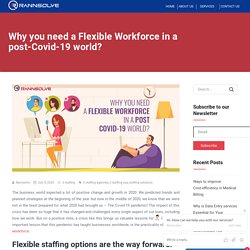 Why you need a Flexible Workforce in a post-Covid-19 world?