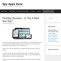 FlexiSpy Reviews - Is This A Best Spy App?