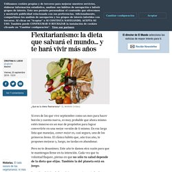 Flexitarianismo: la dieta que salvará el mundo... y te hará vivir más años