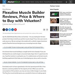 Flexuline Muscle Builder Reviews, Price & Where to Buy with Veluxton?