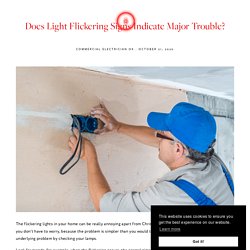 Does Light Flickering Signs Indicate Major Trouble?