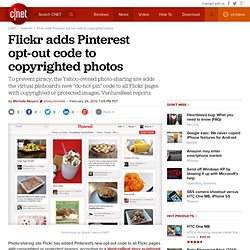 Flickr adds Pinterest opt-out code to copyrighted photos