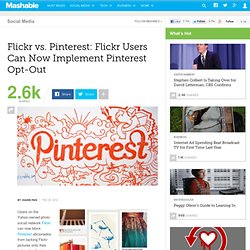 Flickr vs. Pinterest: Flickr Users Can Now Implement Pinterest Opt-Out