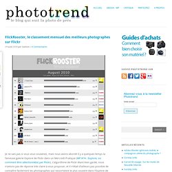 FlickRooster, le classement mensuel des meilleurs photographes sur Flickr