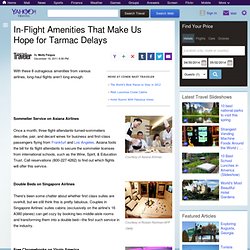 In-Flight Amenities That Make Us Hope for Tarmac Delays