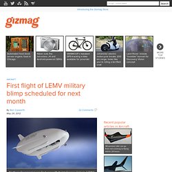 First flight of LEMV military blimp scheduled for next month