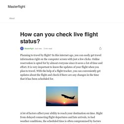 How can you check live flight status?