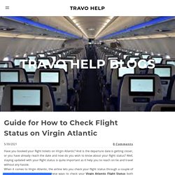 Guide for How to Check Flight Status on Virgin Atlantic - TRAVO HELP