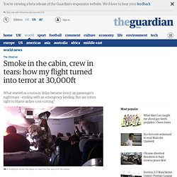 Smoke in the cabin, crew in tears: how my flight turned into terror at 30,000ft