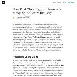 How First Class Flights to Europe is changing the Entire Industry