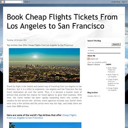 Top Airlines that Offer Cheap Flights from Los Angeles to San Francisco