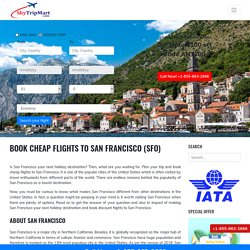 Cheap Flights to San Francisco, CA (SFO) from $72, Get Discount Flights