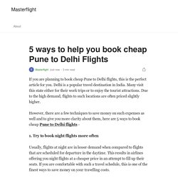5 ways to help you book cheap Pune to Delhi Flights