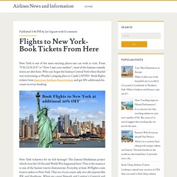 Flights to New York- Book Tickets From Here