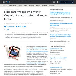 Flipboard Wades Into Murky Copyright Waters Where Google Lives
