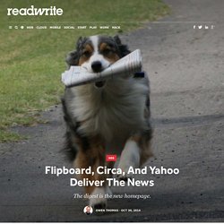 Flipboard, Circa, And Yahoo Deliver The News