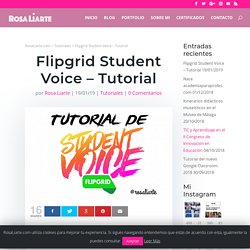 Flipgrid Student Voice - Tutorial para el profesorado