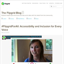 #FlipgridForAll: Accessibility and Inclusion for Every Voice — Flipgrid
