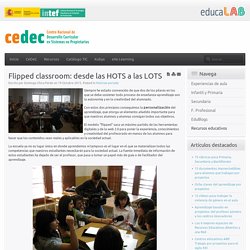 Flipped classroom: desde las HOTS a las LOTS