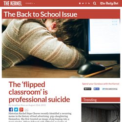 The ‘flipped classroom’ is professional suicide