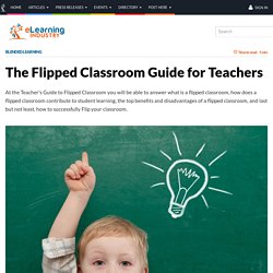The Flipped Classroom Guide for Teachers