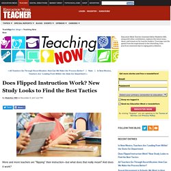 Does Flipped Instruction Work? New Study Looks to Find the Best Tactics - Teaching Now