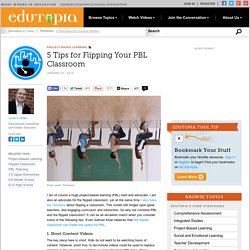 5 Tips for Flipping Your PBL Classroom