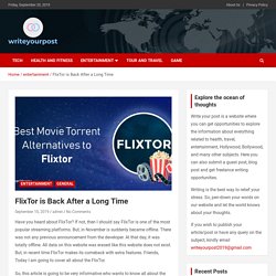 FlixTor is Back After a Long Time - Write Your Post
