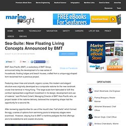 Sea-Suite: New Floating Living Concepts Announced by BMT