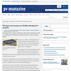 SPI signs joint venture for 50 MW of floating PV projects: pv-magazine