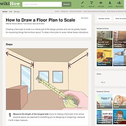 How to Draw a Floor Plan to Scale: 7 Steps