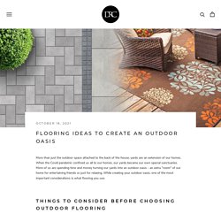 Flooring Ideas to Create an Outdoor Oasis – Designers Resource Centre