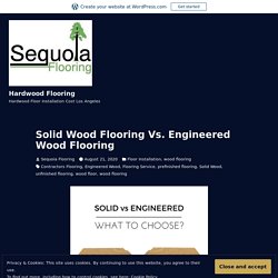 Solid Wood Flooring Vs. Engineered Wood Flooring – Hardwood Flooring