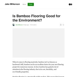 Is Bamboo Flooring Good for the Environment?