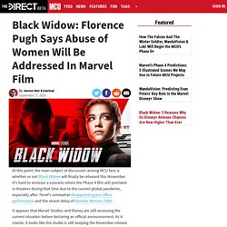 Black Widow: Florence Pugh Says Abuse of Women Will Be Addressed In Marvel Fi...