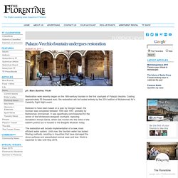 article » Palazzo Vecchio fountain undergoes restoration