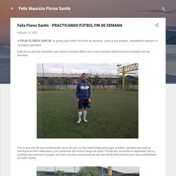 Felix Flores Santis - PRACTICANDO FUTBOL FIN DE SEMANA