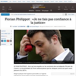 Florian Philippot : «Je ne fais pas confiance à la justice»