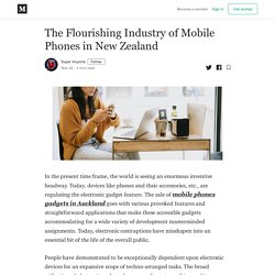 The Flourishing Industry of Mobile Phones in New Zealand