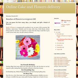 Online Cake and Flowers delivery: Bunches of Flowers is evergreen Gift
