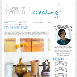CIY: Yellow Fall Flowers - Happiness is...Creating