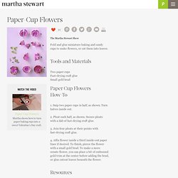 Paper-Cup Flowers - Martha Stewart Materials