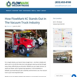 How FlowMark KC Stands Out in The Vacuum Truck Industry - FlowMark 2020