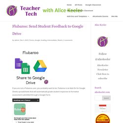 Flubaroo: Send Student Feedback to Google Drive - Teacher Tech