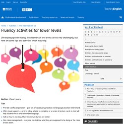 Fluency activities for lower levels