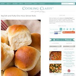 Big Soft and Fluffy One-Hour Dinner Rolls