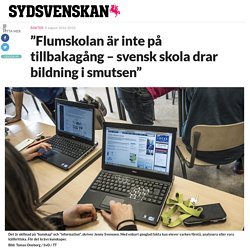”Flumskolan är inte på tillbakagång – svensk skola drar bildning i smutsen”