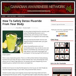 How To Safely Detox Fluoride From Your Body
